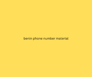 benin phone number material